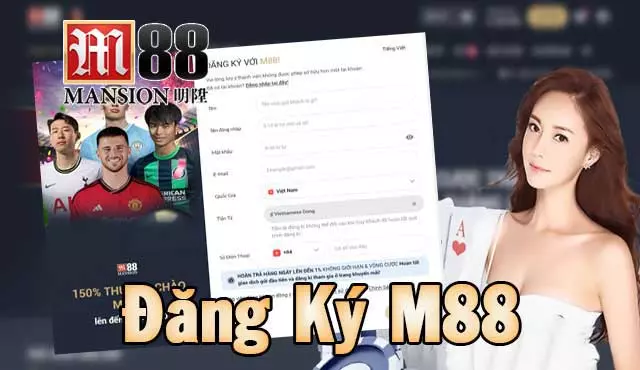 Hướng dẫn đăng ký M88 nhanh chóng, dễ hiểu