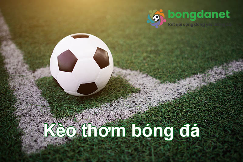 Kèo thơm đêm nay